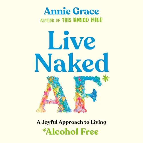 Live Naked AF By Annie Grace